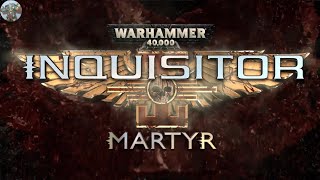 WH40k Inquisitor  Martyr Crusader Episode 047 The Great Unclean One [upl. by Hannan835]