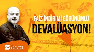 Faiz indirimi görünümlü DEVALÜASYON  Turhan Bozkurt [upl. by Anirtap]