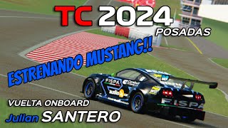 TC en Posadas • Vuelta Onboard • Mustang Julian Santero 2024 [upl. by Ludba359]