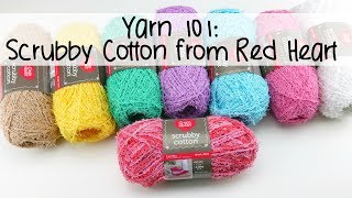 Yarn 101 Scrubby Cotton from Red Heart Episode 433 [upl. by Yllod]