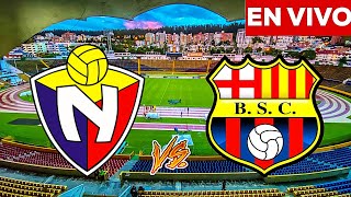 El Nacional vs Barcelona EN VIVO Liga Pro Ecuador 2024 [upl. by Garnette621]