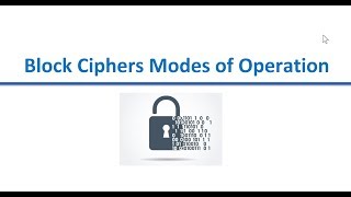 10 Block Ciphers Modes of Operation Part 2 [upl. by Lull]