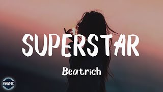 Beatrich  Superstar Lyrics  We are the superstars [upl. by Assiled947]