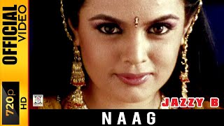 NAAG  JAZZY B  OFFICIAL VIDEO [upl. by Eniluj469]