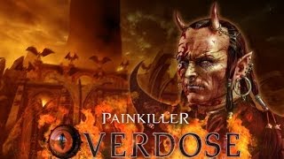 Прохождение Painkiller  Overdose Часть 1 [upl. by Yerhpmuh]