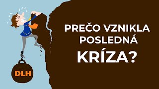 Prečo vznikla hypotekárna a dlhová kríza  FINANČNÁ KRÍZA [upl. by Fregger]