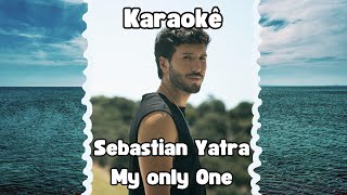 Karaoke My Only One  Sebastian Yatra [upl. by Giselle]