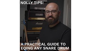 Nolly Tips A Practical Guide to EQing any Snare Drum [upl. by Notnroht]