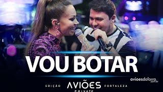 Aviões do Forró  Vou Botar Aviões Private Fortaleza 2016 [upl. by Eirdua]