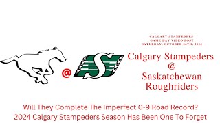 Calgary Stampeders  Saskatchewan Roughriders Game Day Video Post  Saturday October 26th 2024 [upl. by Anayek]