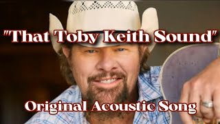 quotThat Toby Keith Soundquot Original Tribute Song [upl. by Ediva30]