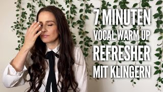 7 Min Vocal warm up REFRESHER mit KLINGERN m n ng [upl. by Matheny]