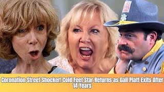 OMG Gail Platt’s Departure After 14 Years Cold Feet Star Returns to Coronation Street [upl. by Oal]