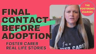 Final Contact with Birth Parents Before Adoption  What to do as a Foster Parent [upl. by Pouncey891]