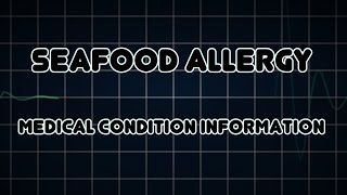 Seafood allergy Medical Condition [upl. by Eirellam]