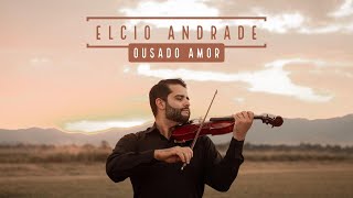 Ousado Amor  Isaías Saad  Elcio Andrade  Violin Cover [upl. by Lika139]