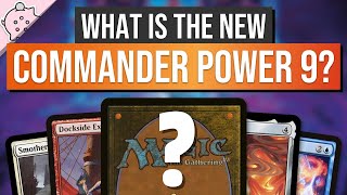 What is the New Power 9 in Commander  EDH  Most Powerful Commander Cards  Magic the Gathering [upl. by Laden882]