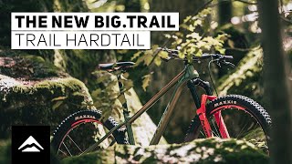 The new BIGTRAIL trail hardtail – trail fun simplified [upl. by Nahtannoj]