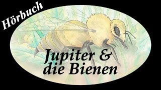 Aesop Jupiter und die Bienen Fabel  ElstersLesehöhle [upl. by Ahsimal]