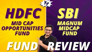 HDFC vs SBI  Mid Cap Clash  HDFC Mid Cap Opportunities Fund vs SBI Magnum Midcap Fund [upl. by Leatri]