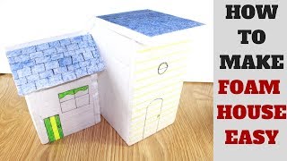 how to make foam house easy  origami crafts foam board house tutorial homemade [upl. by Studner836]