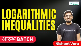 Logarithmic Inequalities  1  For Class 11 amp 12  आरम्भ Batch  Nishant Vora [upl. by Jerz]