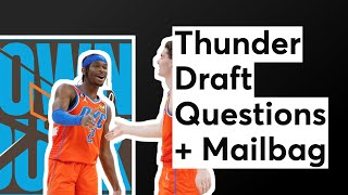 Thunder Draft Questions  Mailbag [upl. by Adamec]