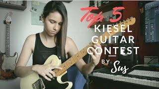 TOP 5  Sus  Kiesel Guitar Contest Entry kieselsolocontest [upl. by Iohk]