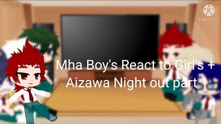 Mha Boys React to Girls  Aizawa Night out part 1 [upl. by Varipapa]