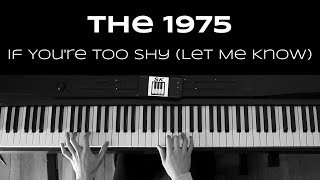 The 1975  If Youre Too Shy  Solo Piano Sheet Music Playthrough [upl. by Amled]