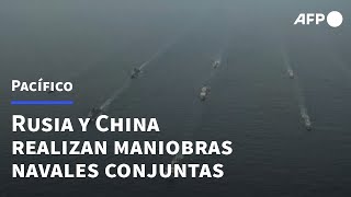 Rusia y China realizan maniobras navales en el Pacífico  AFP [upl. by Krongold]