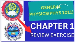 General physics chapter 1 Review Exercise QUESTION AND ANSWERS PART 1 [upl. by Nitsew447]