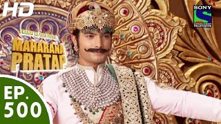 Bharat Ka Veer Putra Maharana Pratap  महाराणा प्रताप  Episode 500  6th October 2015 [upl. by Welcy143]