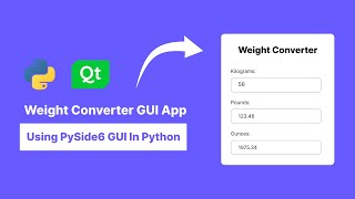 How to Create a Modern Weight Converter Using Python  GUI PySide6PyQt6 Project [upl. by Jaddan79]