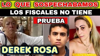 Esto es sospechoso Fiscales no tiene suficiente prueba para acusar a Derek Rosa [upl. by Lohman]