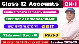 Extract of Balance sheet  Issue of shares  Company Account  Class 12  Ts Grewal Qno 10  Part 6 [upl. by Hendry]