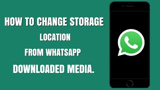 How To Change Storage Location On WhatsApp In Case Your Running Out Of Storage On Your Smartphone [upl. by Eedia]