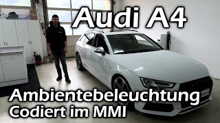 Audi A4 Ambientebeleuchtung Codiert im MMI [upl. by Chace]