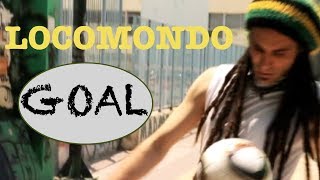 Locomondo  Goal  Official Video Clip [upl. by Attwood]