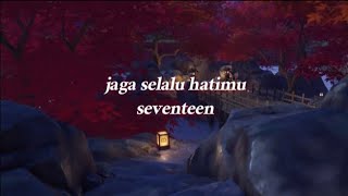 jaga selalu hatimu  seventeen sped up lyrics [upl. by Verdie]