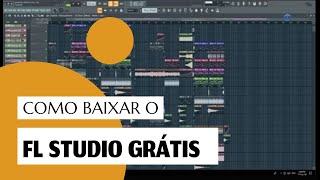 COMO BAIXAR GRATUITAMENTE O FL STUDIO 2020 [upl. by Eioj]