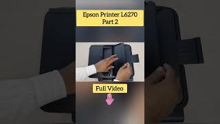 Epson EcoTank Printer L6270 Part 2 shortsfeed youtubeshorts epsonprinter [upl. by Horne]