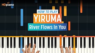 How to Play quotRiver Flows in Youquot by Yiruma  HDpiano Part 1 Piano Tutorial [upl. by Aikram626]