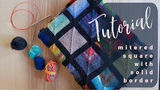 Mitered square with solid border  tutorial by Ina Knits [upl. by Samp732]