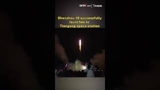 Shenzhou19 successfully launches to Tiangong space station [upl. by Lorrin]