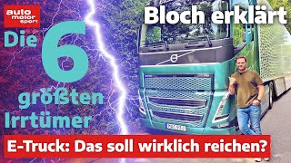 Reichweite Laden amp Co Die 6 größten Irrtümer zu ElektroTrucks  Bloch erklärt 225 I ams [upl. by Lura]