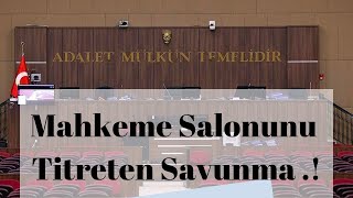 Mahkeme Salonunu Titreten Savunma  khk hukuk adalet [upl. by Reffineg]