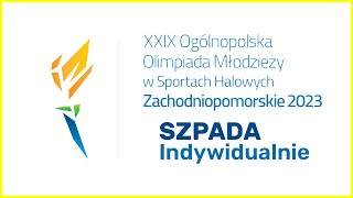 pżółta Szpada Indywidualnie  Ogólnopolska Olimpiada Młodzieży 2023 Szczecin [upl. by Hairehcaz]