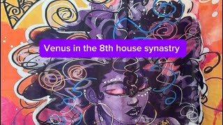 VENUS in the 8TH house synastry [upl. by Royce]