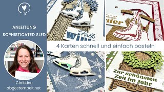 Anleitung 4 Karten einfach und schnell basteln⎜Sophisticated Sled ⎜Stampin Up® [upl. by Shaikh]